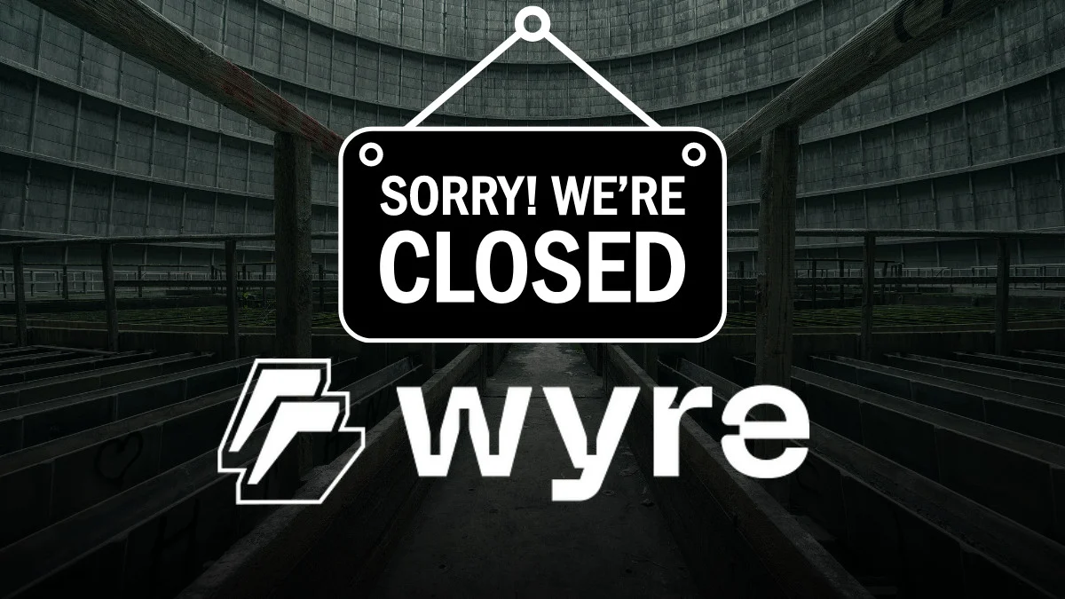 Ｗyre shutting down – Crypto Payment Giant Shuts Down