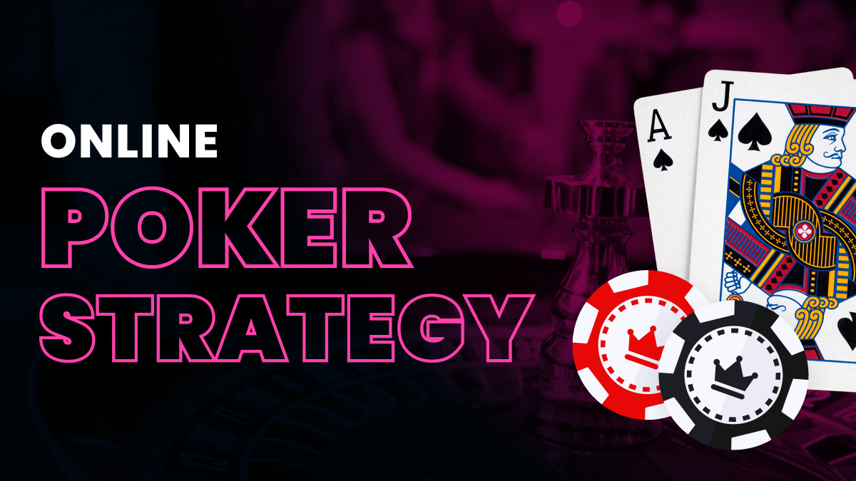 Online Poker – Complete Tips and Strategies for Online Poker